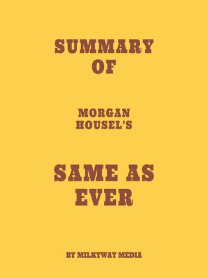 cover image of Summary of Morgan Housel's Same as Ever